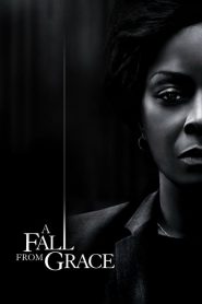 อะ ฟอล ฟรอม เกรซ A Fall From Grace (2020)