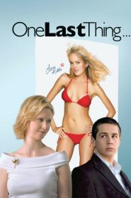 ขอแซ่บแสบครั้งสุดท้าย One Last Thing… (2005)