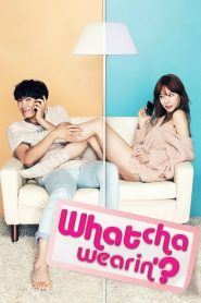 Whatcha Wearin’? (2012)