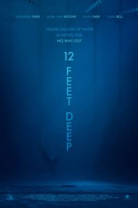 ถูกขังตายอยู่ใต้สระน้ำ 12 Feet Deep (2017)