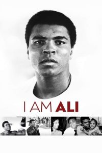 มูฮัมหมัด อาลี ตำนานกำปั้นโลก I Am Ali (2014)