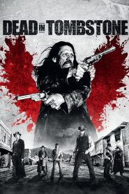 เพชฌฆาตพันธุ์นรก Dead in Tombstone (2013)