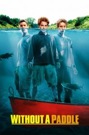 สามซ่าส์ ล่าขุมทรัพย์อลเวง Without a Paddle (2004)