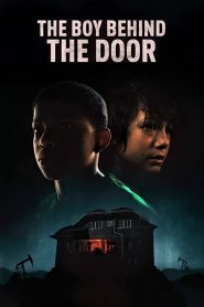 The Boy Behind the Door (2021)
