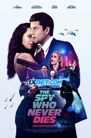 The Spy Who Never Dies (2022) พากย์ไทย