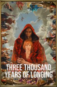 ปาฏิหาริย์ตะเกียงวิเศษ 3,000 ปี Three Thousand Years of Longing (2022)