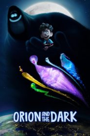 โอไรออนท่องแดนมหัศจรรย์รัตติกาล Orion and the Dark (2024)
