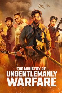 แสบจารชนคนพลิกโลก The Ministry of Ungentlemanly Warfare (2024)