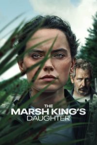 ล่าแค้นสันดานดิบ The Marsh King’s Daughter (2023)