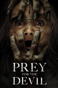 สวดส่งไปลงนรก Prey for the Devil (2022)