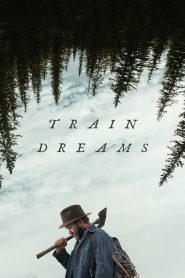 Train Dreams (2025) พากย์ไทย