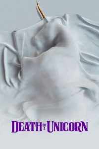 Death of a Unicorn (2025) เดธ ออฟ อะ ยูนิคอร์น