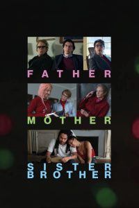 Father Mother Sister Brother (2025) พากย์ไทย