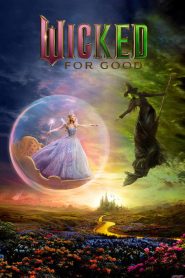 Wicked: For Good (2025) วิคเค็ด ภาค 2