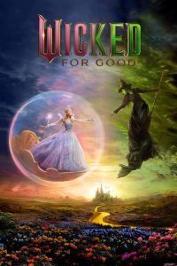 Wicked: For Good (2025) วิคเค็ด ภาค 2