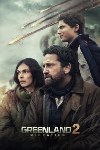 Greenland 2: Migration (2026) ฝ่าชะตา โลกาวินาศ