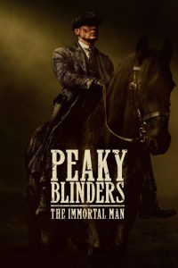 Peaky Blinders: The Immortal Man (2026) พีกี้ ไบลน์เดอร์ส ชายผู้เป็นอมตะ