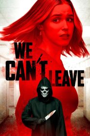 We Can’t Leave (2025) พากย์ไทย