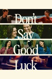 Don’t Say Good Luck (2026) ถ้าอยากจะปัง อย่าขอให้โชคช่วย